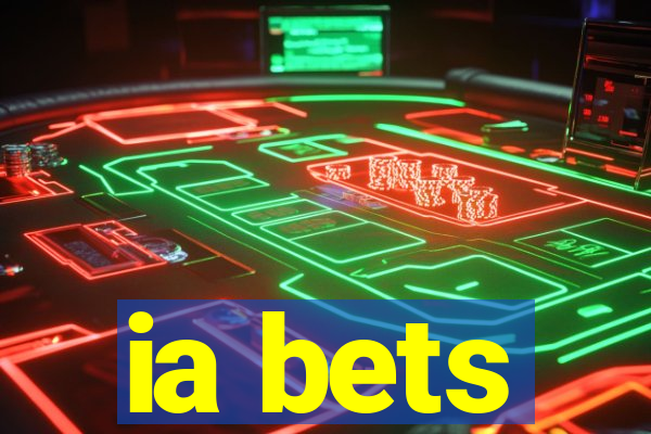 ia bets